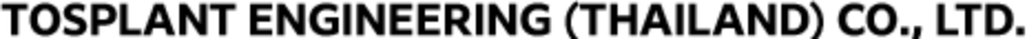 TOSPLANT ENGINEERING (THAILAND) CO., LTD.